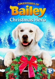 Приключения Бэйли: Рождественский герой смотреть онлайн бесплатно HD качество